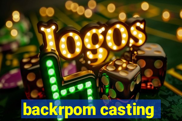 backrpom casting